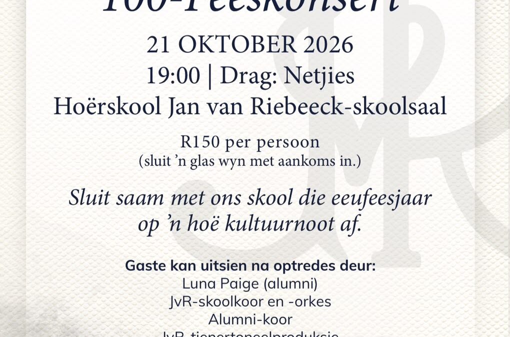 BELANGRIKE KENNISGEWING: ONS 100-JAAR-FEESKONSERT!